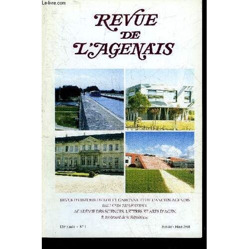 Revue De L'agenais - 128eme Annee - N° 1 -  Charles Ratier 1853-1924 Par Mateu - La Chasse Aux Sorcières En Agenais Aux Xvie Et Xviie Sicèles Par Garrouste - Les Choix Religieux D'une ...