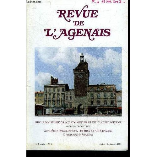 Revue De L'agenais - 130eme Annee - N° 3 -  Biographie De Ferdinant Laulanie 1850-1906 Par Bodin Rozat De Mandres Negre - L'archiprêté De Fumel Vu Par Son Évêque Mgr Joly En 1667 - Saint ...