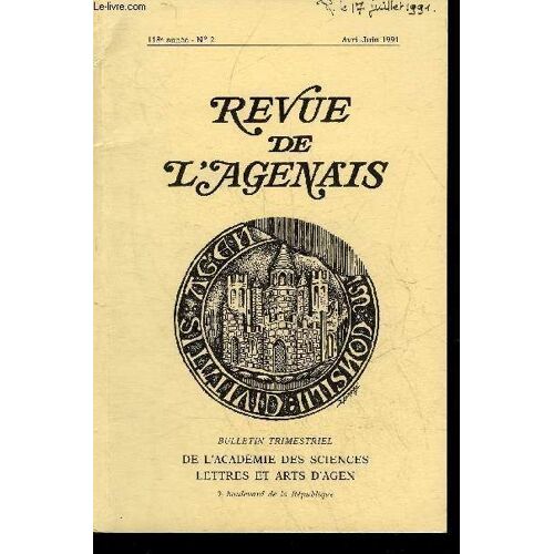 Revue De L'agenais - 118eme Annee - N° 2 - Arrivée Et Implantation Des Écoles De Frères En Lot Et Garonne À Partir De La Restauration Par Delvert - Félix Aunac Toujours Présent Mais Inconnu ...
