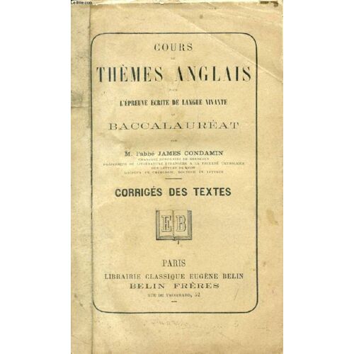 Cours De Themes Anglais Pour L'epreuve Ecrite De Langue Vivante Du Baccalaureat, Corrige Des Textes