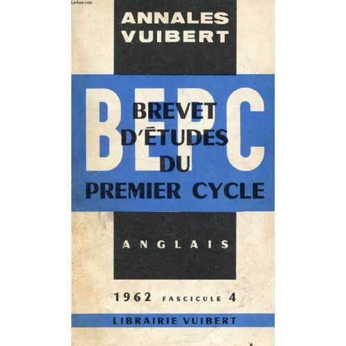 Annales Du Bepc, Anglais, Fasc. 4, 1962