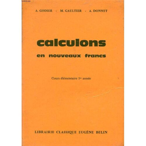 Calculons En Nouveaux Francs, Cours Elementaire 1re Annee, Classe De 10e