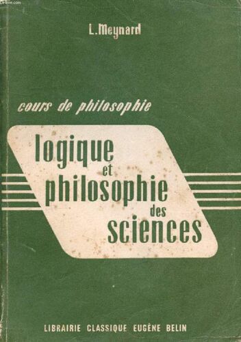 Cours De Philosophie, Logique Et Philosophie Des Sciences