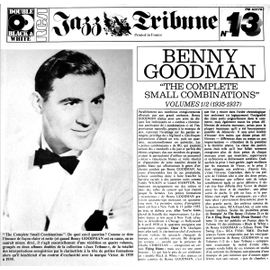 Jazz Tribune N° 13 Pm 43176 - Benny Goodman - The Complete Small Combinations (1935-1937)