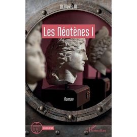 Les Néotènes - Tome 1