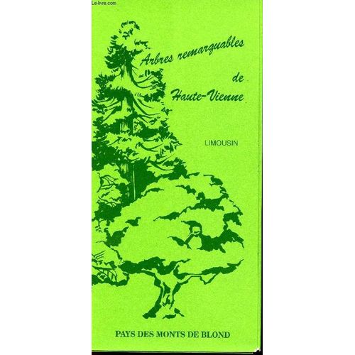 Arbres Remarquables De Haute-Vienne - Limousin - Pays Des Monts De Blond