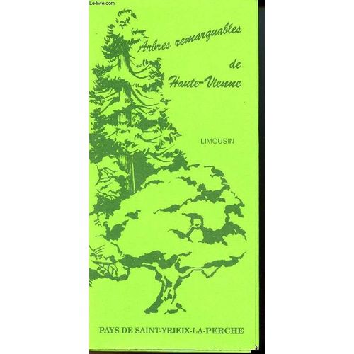 Arbres Remarquables De Haute-Vienne - Limousin - Pays De Saint-Yrieix-La-Perche