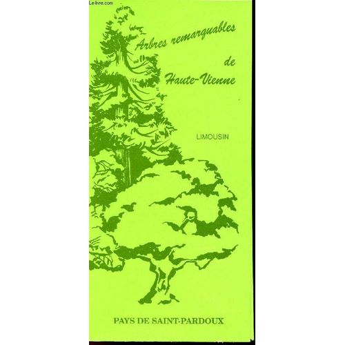 Arbres Remarquables De Haute-Vienne - Limousin - Pays De Saint-Pardoux