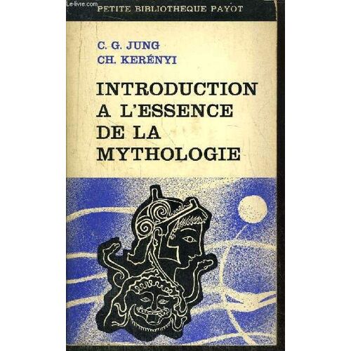 Introduction A L'essence De La Mythologie -  Collection Petite Bibliotheque Payot N°124
