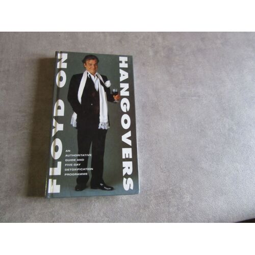 Keith Floyd An Authoritative Guide And Five Day Detoxification Programme (( Dedicace Hommage