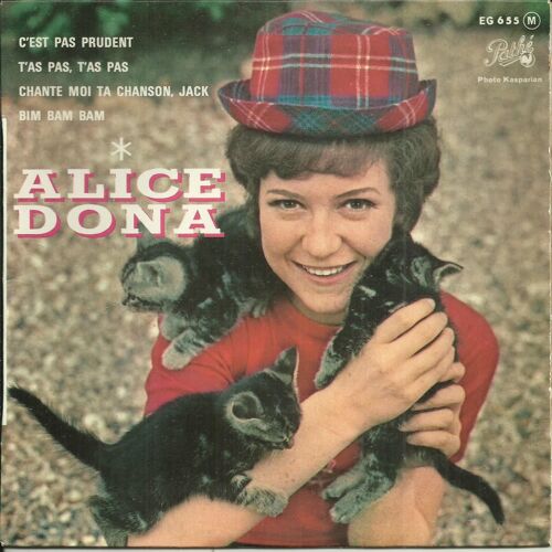 Alice Dona : C'est Pas Prudent (Bob Roberts - Alice Dona) 2'35 - T'as Pas, T'as Pas  2'00  /Chante-Moi Ta Chanson, Jack (Hubert Ithier - Rolf Harris) 2'15 - Bim Bam Bam  2'00
