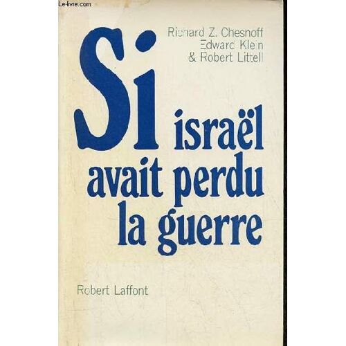 Si Israël Avait Perdu La Guerre - Collection Ce Jour La .