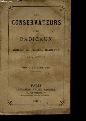 Les Conservateurs Et Les Radicaux - Dialogue Sur L Élection Barodet.