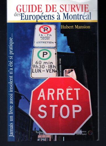Hubert Mansion: " Guide De Survie Des Européens À Montréal " -- Agence Serendipity - 13/01/2004 - Broché - Guide De Voyage - Québec