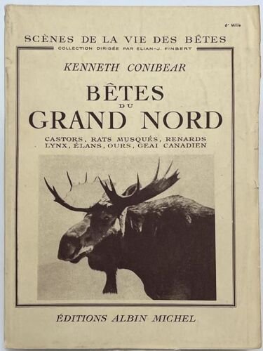 Bêtes Du Grand Nord. Castors, Rats Musqués, Renards, Lynx, Élans, Ours, Geai Canadien