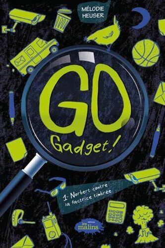 Go Gadget !, Tome 1 : Norbert Contre La Factrice Timbrée