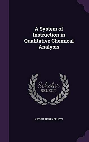 A System Of Instruction In Qualitative Chemical Analysis