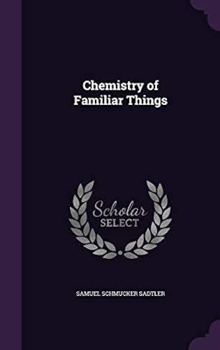 Chemistry Of Familiar Things
