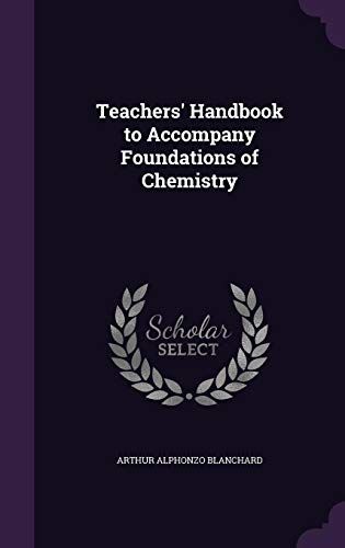 Teachers' Handbook To Accompany Foundations Of Chemistry