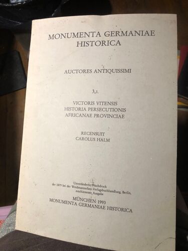 Monumenta Germaniae Historica. Auctores Antiquissimi 3, 1. Victor Vitensis Historia Persecutionis Africanae Provinciae (Victor De Vita)