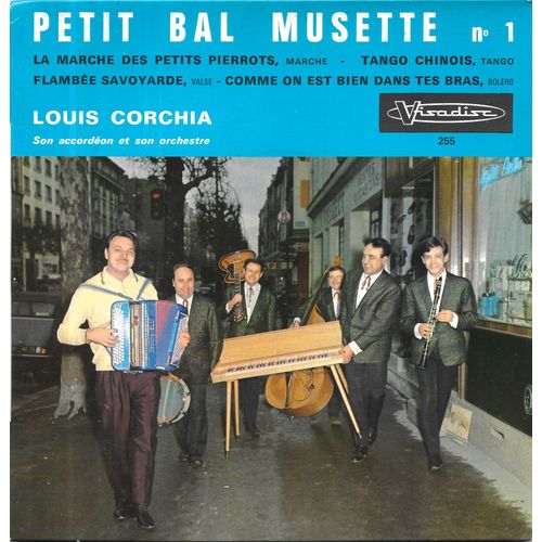 Louis Corchia (Musette) : Tango Chinois / Flambée Savoyarde / La Marche Des Petits Pierrots / Comme On Est Bien Dans Tes Bras [Vinyle 45 Tours 7" Ep]