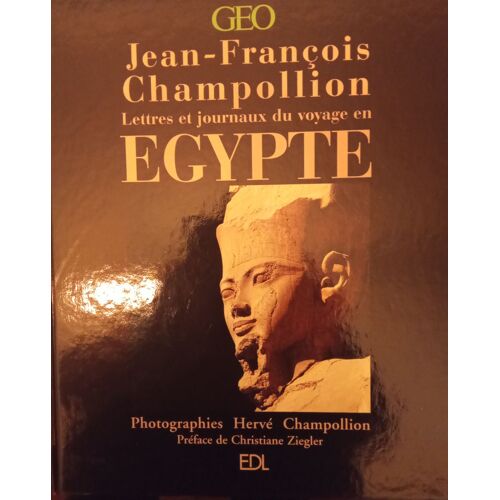 Jen François Champollion Lettres Et Journaux Du Voyage En Egypte