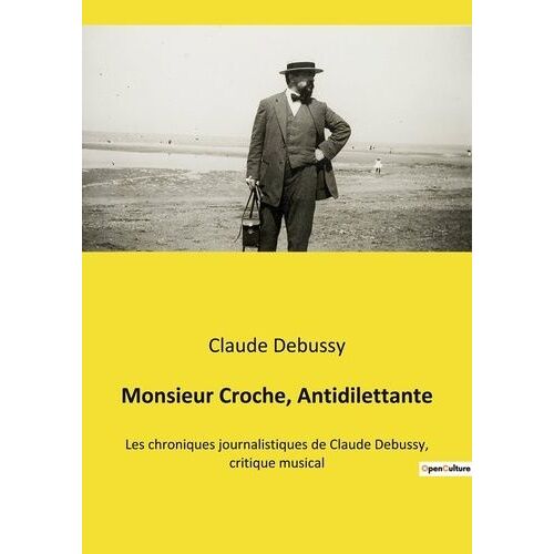 Monsieur Croche, Antidilettante