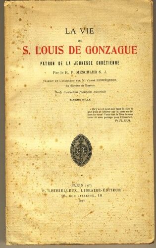 La Vie De S. Louis De Gonzague Patron De La Jeunesse Chretienne