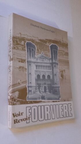 Voir, Revoir Fourvière