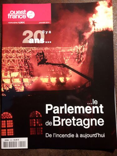 Ouest France Hors Série Janvier 2014 Il Y A 20 Ans ... Le Parlement De Bretagne De L'incendie À Aujourd'hui