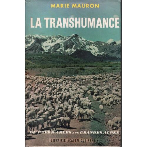 La Transhumance Du Pays D'arles Aux Grandes Alpes