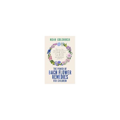 The Power Of Bach Flower Remedies For Children