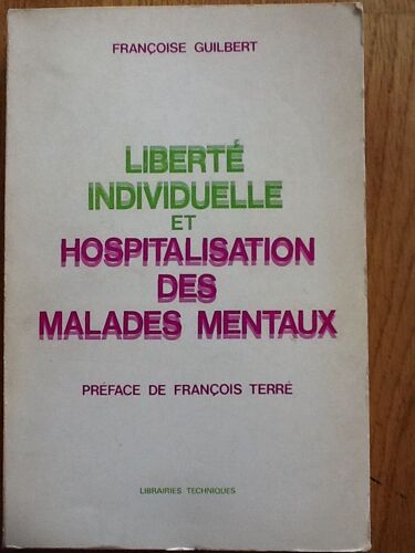 Liberté Individuelle Et Hospitalisation Des Malades Mentaux