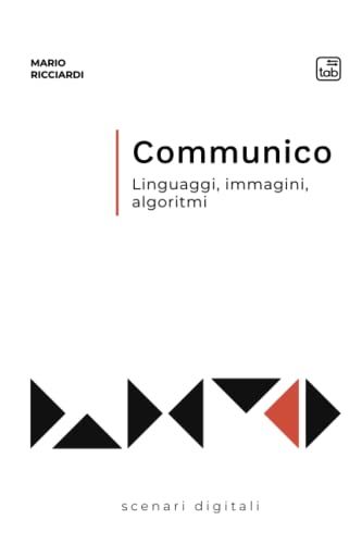 Communico. Linguaggi, Immagini, Algoritmi
