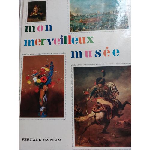 Mon Merveilleux Musée Fernand Nathan