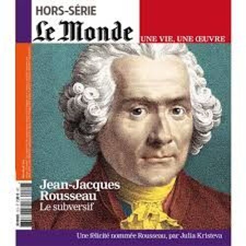 Le Monde Hors-Série N° 12 - Jean-Jacques Rousseau