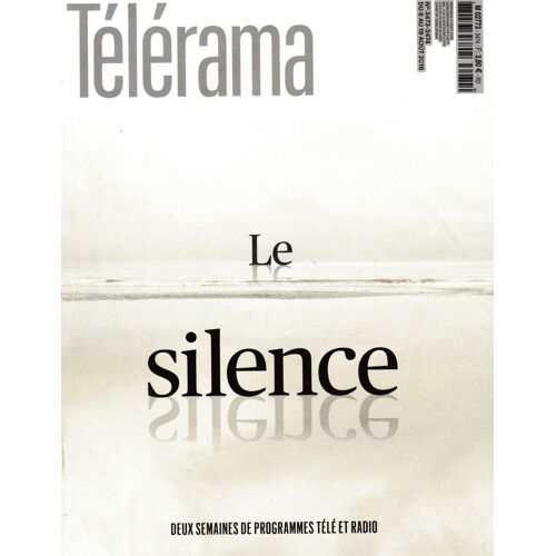 Télérama 3473:Le Silence:David Le Breton: John Cage:Grégoire Loïs:Cahier Intime.