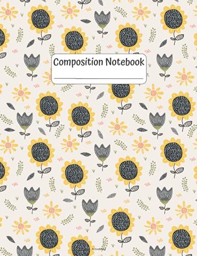 Composition Notebook: Journal, Wide Ruled Lined Paper, Sunflower Pattern, For School, Home, College