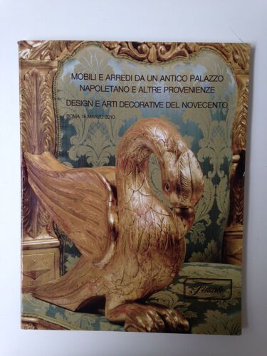 Catalogue Finarte 1470 : Mobili E Arredi Da Un Antico Palazzo Napoletano E Altre Provenienze - Design E Arti Decorative Del Novcento : Pierre Mignard, Ico Parisi, Max Ingrand, Paolo Venini, Carlo Zen