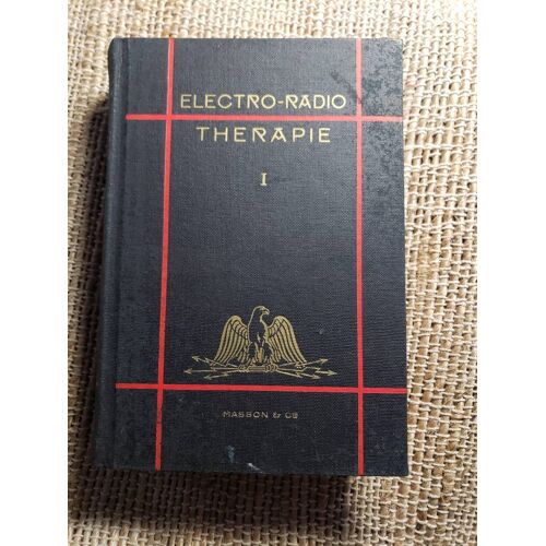 Traité D Électro Radiothérapie - Tome 1er - Édition Masson 1938 - Par L. Delherm Et A.Laquerriere - Parfait État