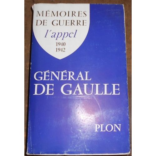 Mémoires De Guerre ¿ L¿Appel 1940-1942 L'unité 1942-1944 Le Salut 1944-1946