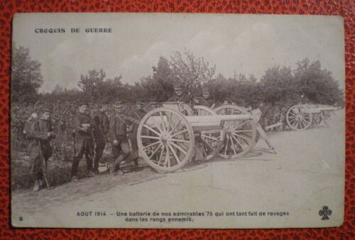 Croquis De Guerre - Août 1914 - Une Batterie De Nos Admirables 75 Qui Ont Fait De Ravages Dans Les Rangs Ennemis - Guerre 1914-1918 - Carte Postale Ancienne - Cpa
