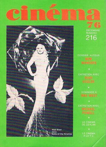 Cinema 76, N° 216 - Dossier Wim Wanders / Entretien Avec Rudi Vogler / Hommage À Mae West / Entretien Michael Powell / Le Cinéma De Ceylan...- Décembre 1976