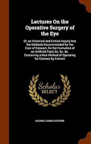 Lectures On The Operative Surgery Of The Eye