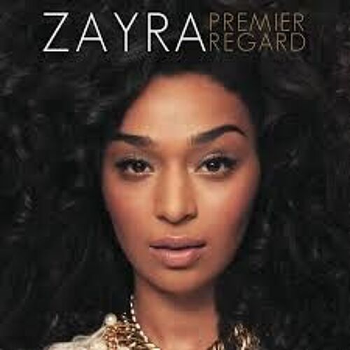 Zayra "Premier Regard"