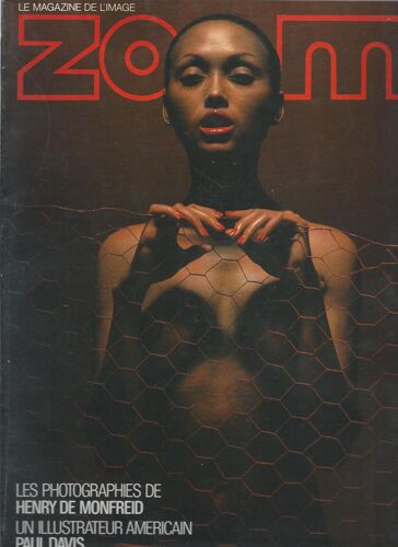 Les Photographies De Henry De Monfreid / Un Illustrateur Américain : Paul Davis / Le Dernier Leica : R3 / John Claridge : Zoom, Le Magazine De L'image N° 43 ( Mars 1977 )