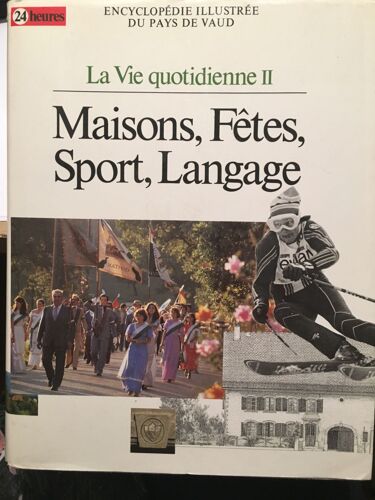 La Vie Quotidienne 2 : Maisons, Fêtes, Sport, Langage