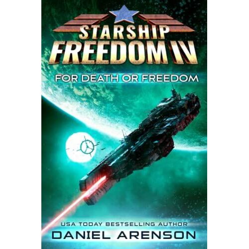 For Death Or Freedom (Starship Freedom)