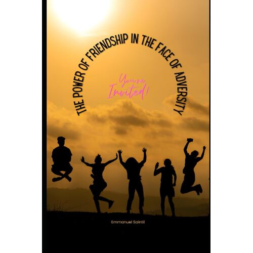 The Power Of Friendship In The Face Of Adversity