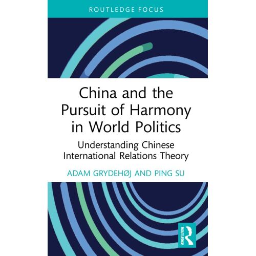 China And The Pursuit Of Harmony In World Politics